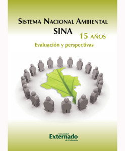 Sistema Nacional Ambiental - SINA 15 Años: Evaluación y perspectivas 