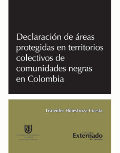 Declaración de áreas protegidas en territorios colectivos de comunidades negras en Colombia - Lisneider Hinestroza Cuesta