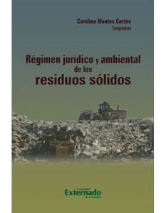 Régimen jurídico y ambiental de los residuos sólidos 