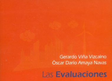 Las evaluaciones ambientales estratégicas como instrumentos para el desarrollo sostenible en Colombia - Gerardo Viña Vizcaíno y Óscar Darío Amaya Navas
