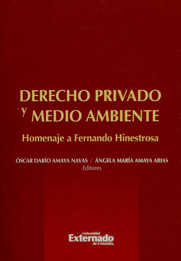 Derecho privado y medio ambiente. Homenaje a Fernando Hinestrosa
