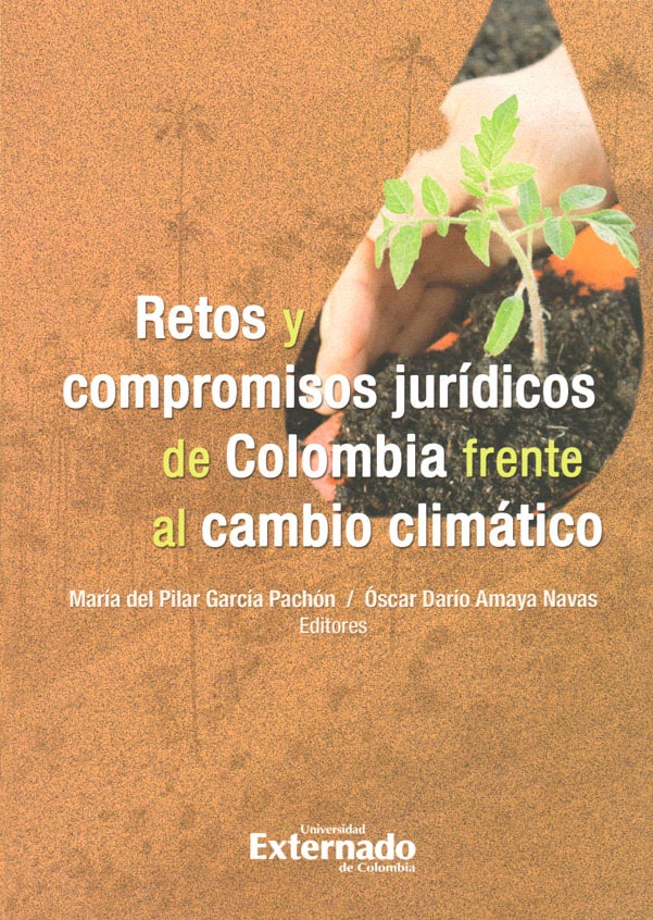 Retos y compromisos jurídicos de Colombia frente al Cambio Climático