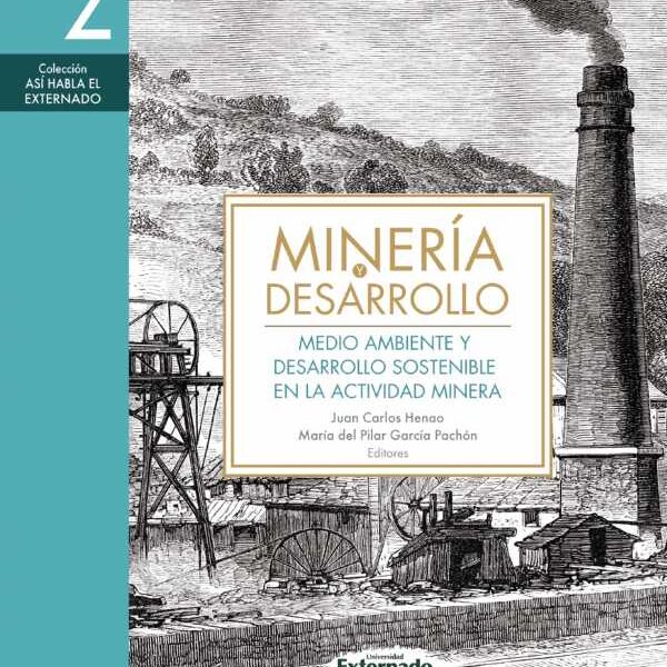 Minería y desarrollo. Tomo II: medio ambiente y desarrollo sostenible