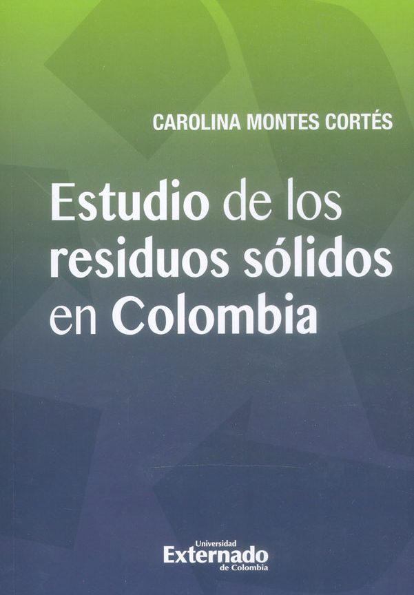 Estudio de los Residuos Sólidos en Colombia - Carolina Montes Cortés